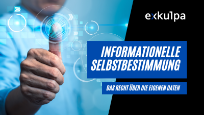 Informationelle Selbstbestimmung Einfach Erklärt - Exkulpa